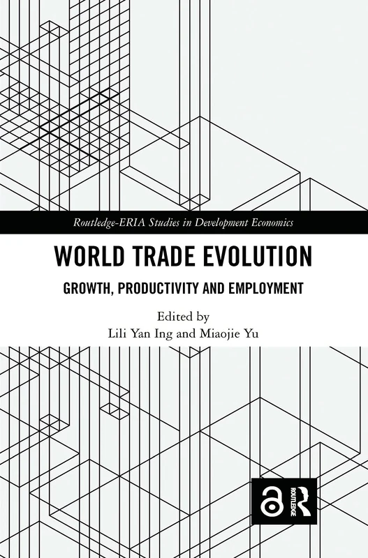 Routledge World Trade Evolution - Growth, Productivity, Employment