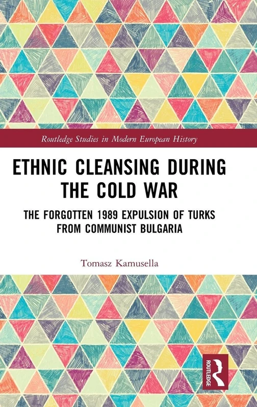 Routledge Ethnic Cleansing During the Cold War - History Book