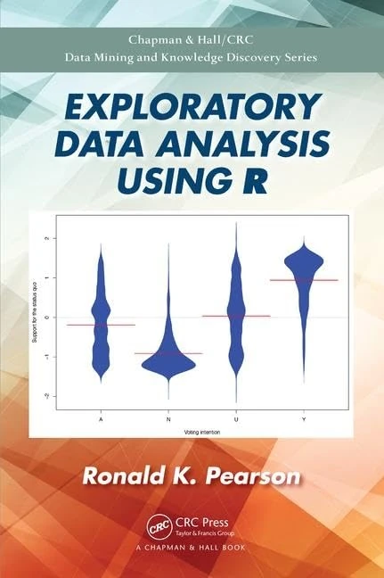 Exploratory Data Analysis Using R (Chapman & Hall/CRC Data Mining and Knowledge Discovery Series)