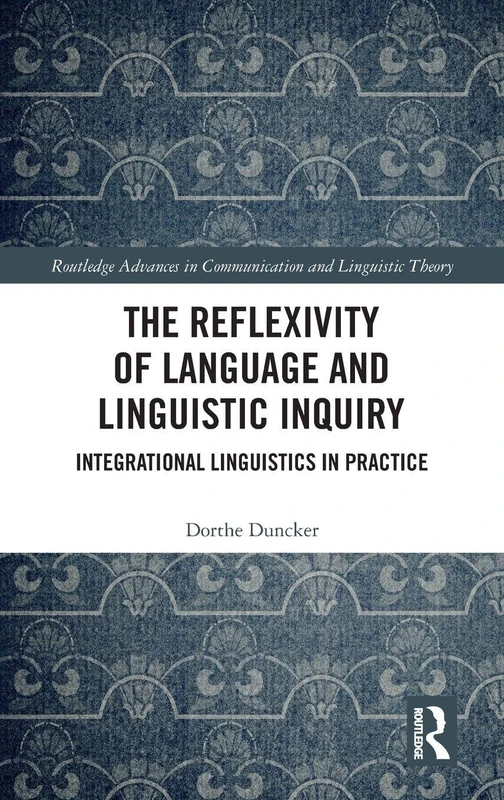 Routledge The Reflexivity of Language and Linguistic Inquiry