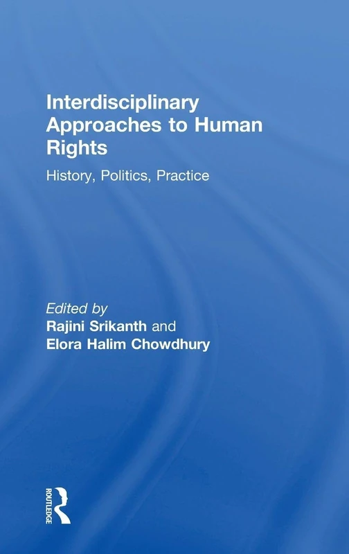 Interdisciplinary Approaches to Human Rights: History, Politics, Practice