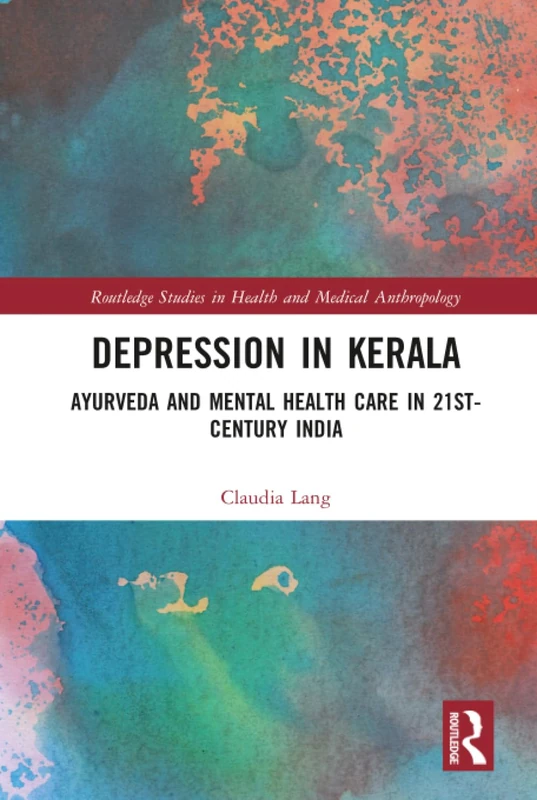Routledge Depression in Kerala - Ayurveda and Mental Health