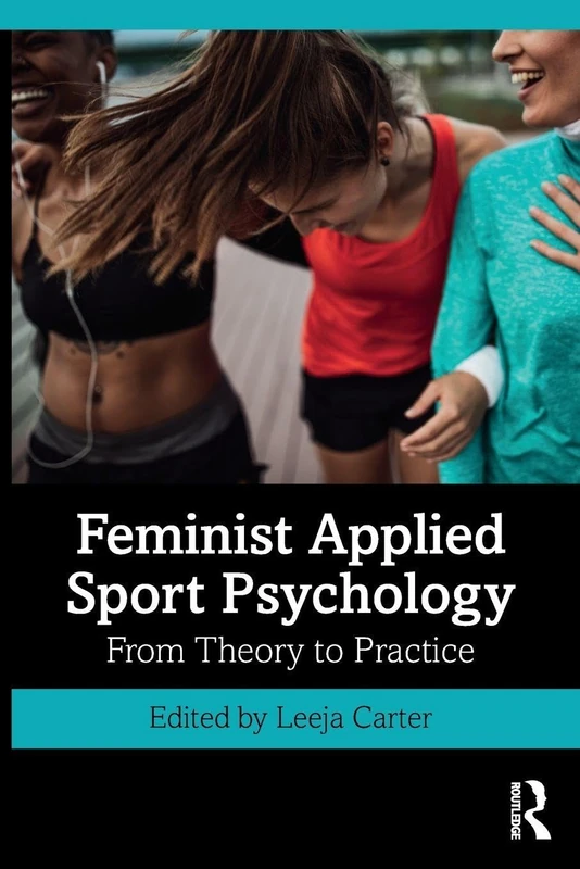 Feminist Applied Sport Psychology: From Theory to Practice