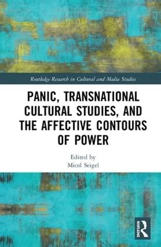 Routledge Panic, Transnational Cultural Studies, and Power