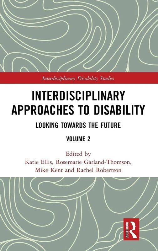 Routledge Interdisciplinary Approaches to Disability Vol 2
