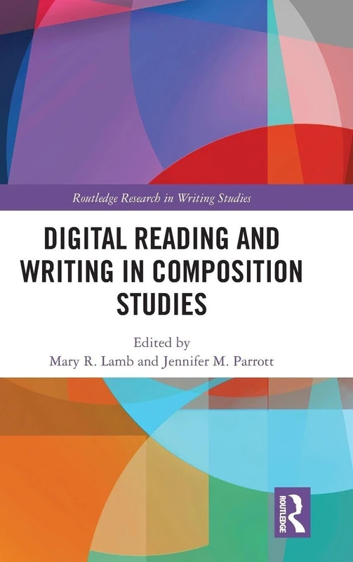Routledge Digital Reading and Writing in Composition Studies