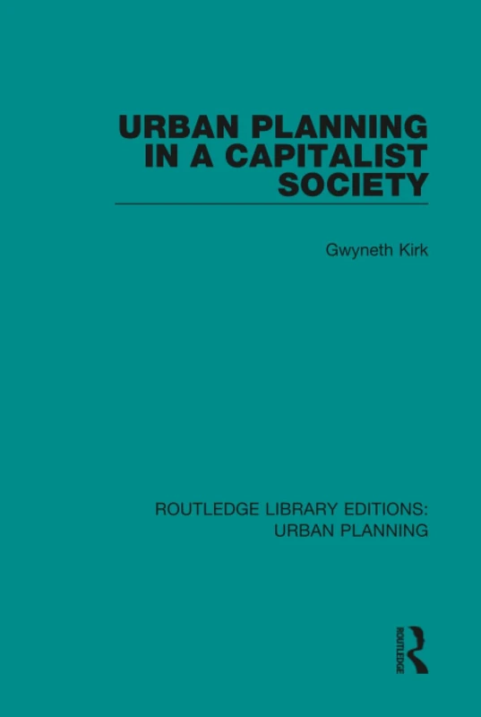Routledge Urban Planning in a Capitalist Society - Book