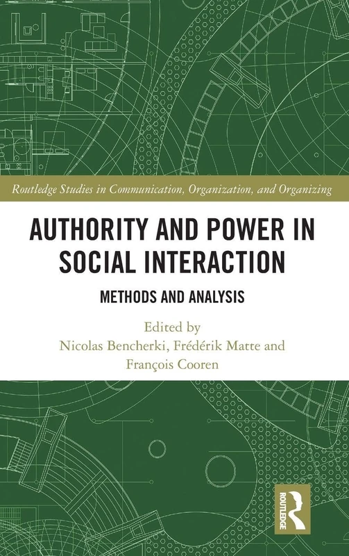 Routledge Authority and Power in Social Interaction Book