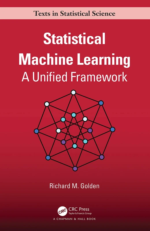 Statistical Machine Learning: A Unified Framework (Chapman & Hall/CRC Texts in Statistical Science)