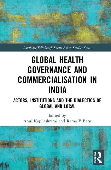 Routledge Global Health Governance and Commercialisation in India