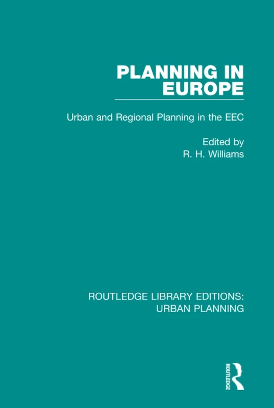 Planning in Europe: Urban and Regional Planning in the EEC: 22 (Routledge Library Editions: Urban Planning)