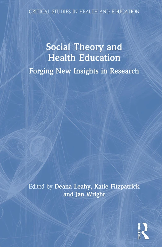Routledge Social Theory and Health Education Research Book