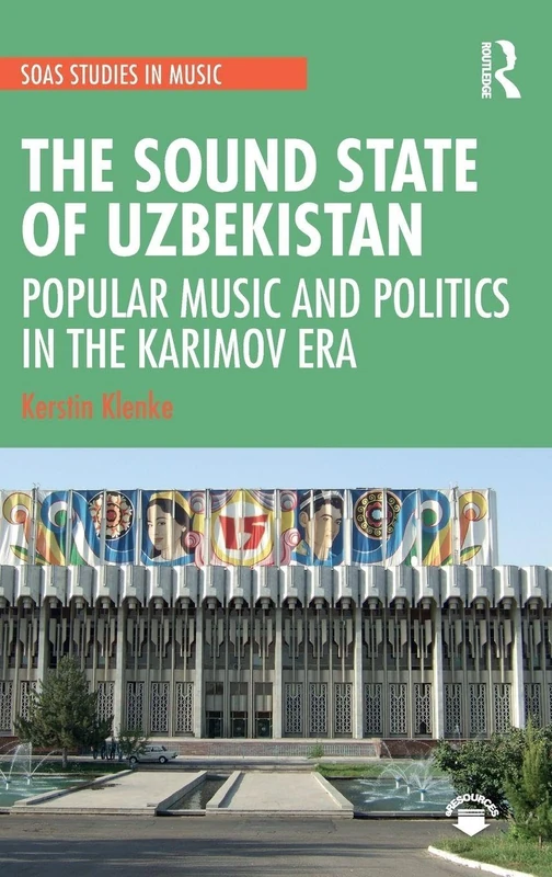 Routledge The Sound State of Uzbekistan - Music and Politics