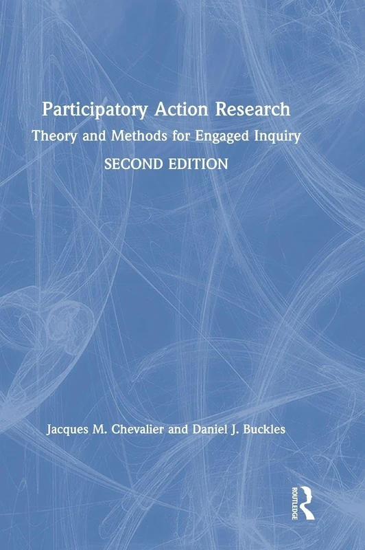 Routledge Participatory Action Research: Theory and Methods