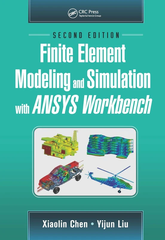 CRC Press Finite Element Modeling with ANSYS Workbench 2nd Ed