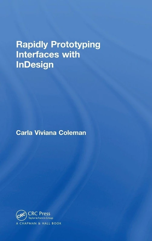 Rapidly Prototyping Interfaces with InDesign - CRC Press