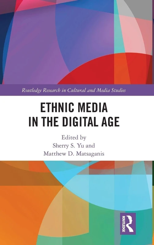 Routledge Ethnic Media in the Digital Age Research Book