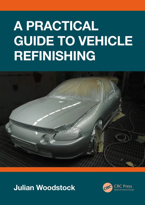 CRC Press - A Practical Guide to Vehicle Refinishing Book