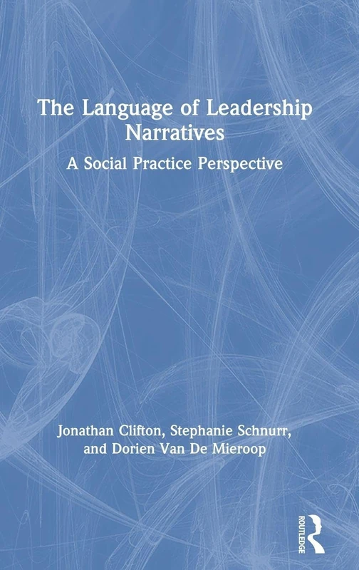 The Language of Leadership Narratives: A Social Practice Perspective - Image 1