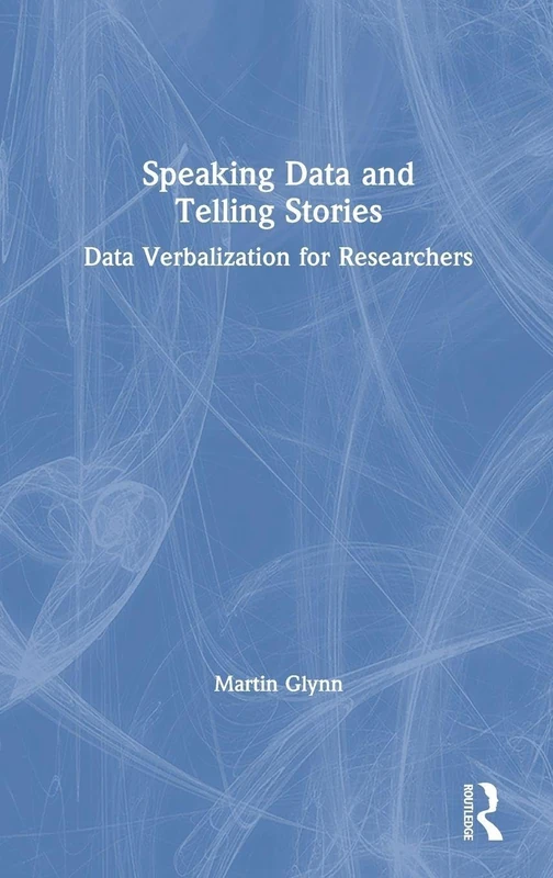Routledge Speaking Data and Telling Stories - Research Book
