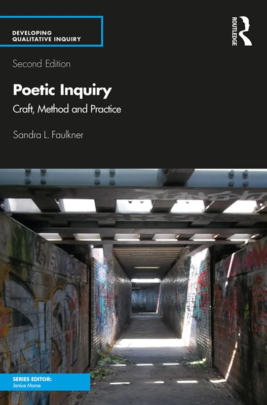 Poetic Inquiry: Craft, Method and Practice (Developing Qualitative Inquiry) - Image 1