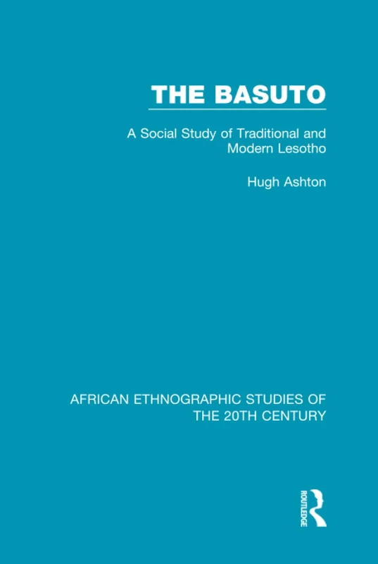 Routledge - The Basuto: A Social Study of Lesotho Vol 3