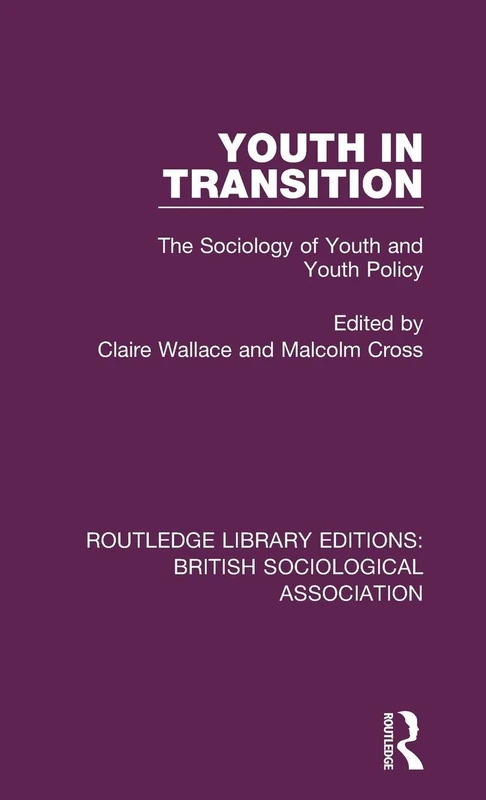 Routledge Youth in Transition: Sociology of Youth and Policy