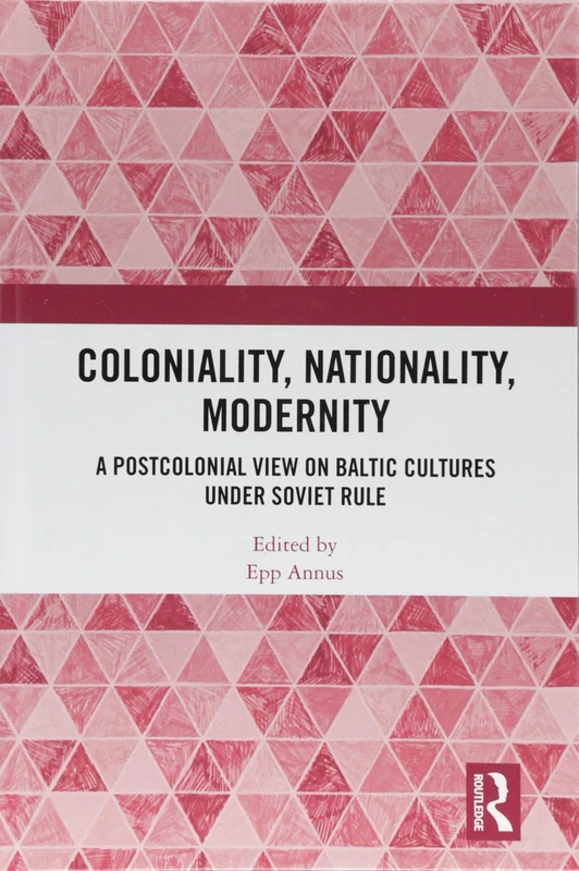 Routledge - Coloniality, Nationality, Modernity Book