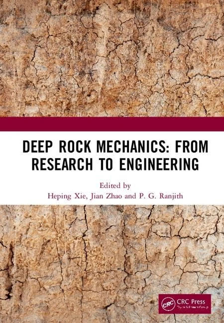 Deep Rock Mechanics: From Research to Engineering: Proceedings of the International Conference on Geo-Mechanics, Geo-Energy and Geo-Resources (IC3G 2018), September 21-24, 2018, Chengdu, P.R. China