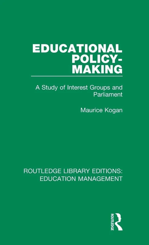Routledge Educational Policy-making: Interest Groups and Parliament