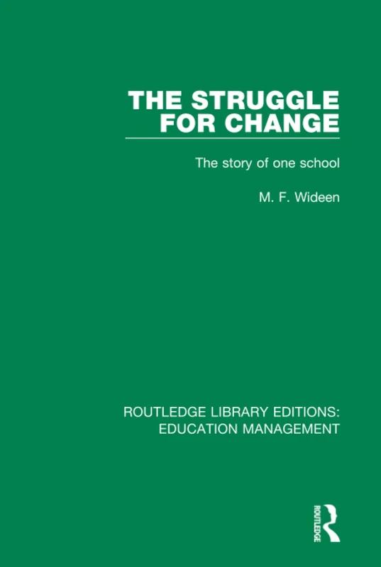 The Struggle for Change: The Story of One School: Volume 23 (Routledge Library Editions: Education Management) - Image 1