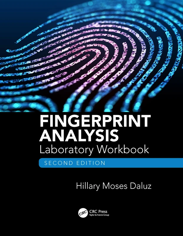 CRC Press Fingerprint Analysis Laboratory Workbook 2nd Ed