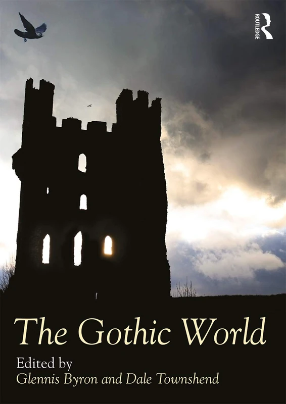 The Gothic World (Routledge Worlds)