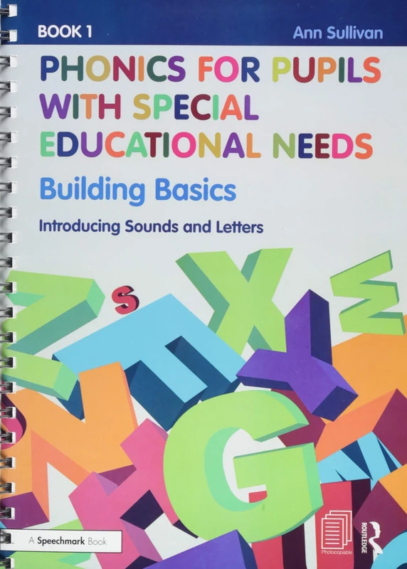 Phonics for Pupils with Special Educational Needs Book 1: Building Basics: Introducing Sounds and Letters