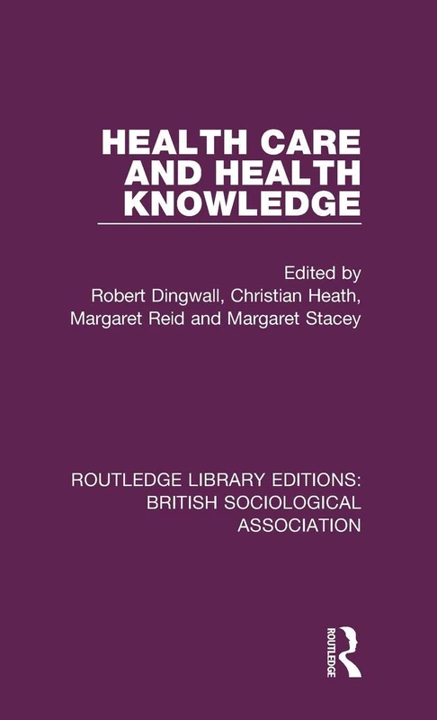 Routledge Health Care and Health Knowledge - Sociology Book