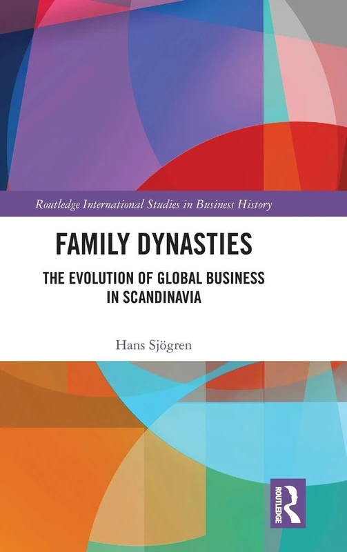 Routledge Family Dynasties: Global Business in Scandinavia