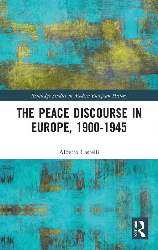 Routledge - The Peace Discourse in Europe, 1900-1945 Book - Image 1