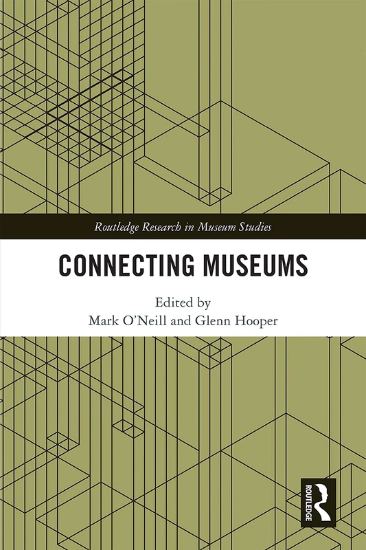 Connecting Museums (Routledge Research in Museum Studies)