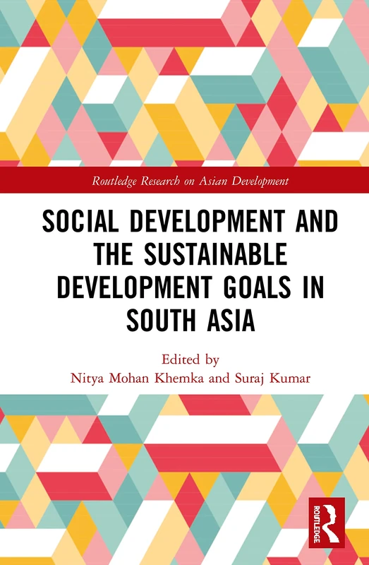 Routledge Social Development and the SDGs in South Asia Book