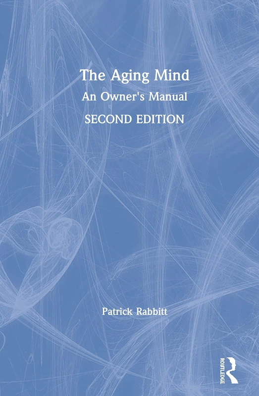 The Aging Mind: An Owner's Manual