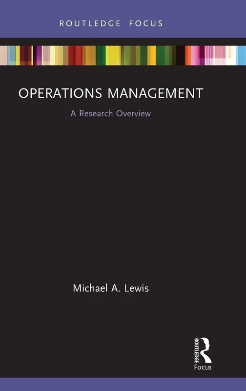 Operations Management: A Research Overview (State of the Art in Business Research)
