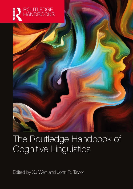 The Routledge Handbook of Cognitive Linguistics (Routledge Handbooks in Linguistics)