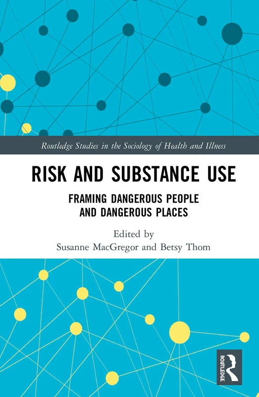Routledge Risk and Substance Use - Sociology of Health Book