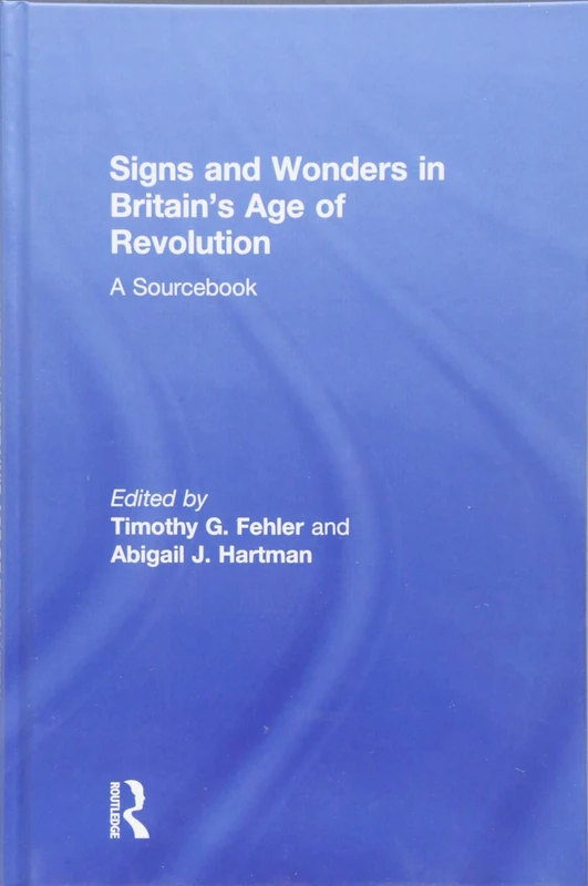 Routledge - Signs and Wonders in Britain's Age of Revolution