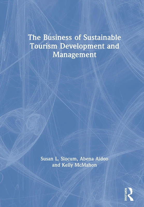 Routledge - The Business of Sustainable Tourism Development