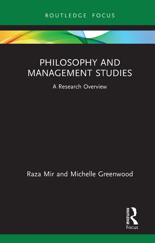 Philosophy and Management Studies: A Research Overview (State of the Art in Business Research)