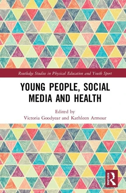 Young People, Social Media and Health (Routledge Studies in Physical Education and Youth Sport)