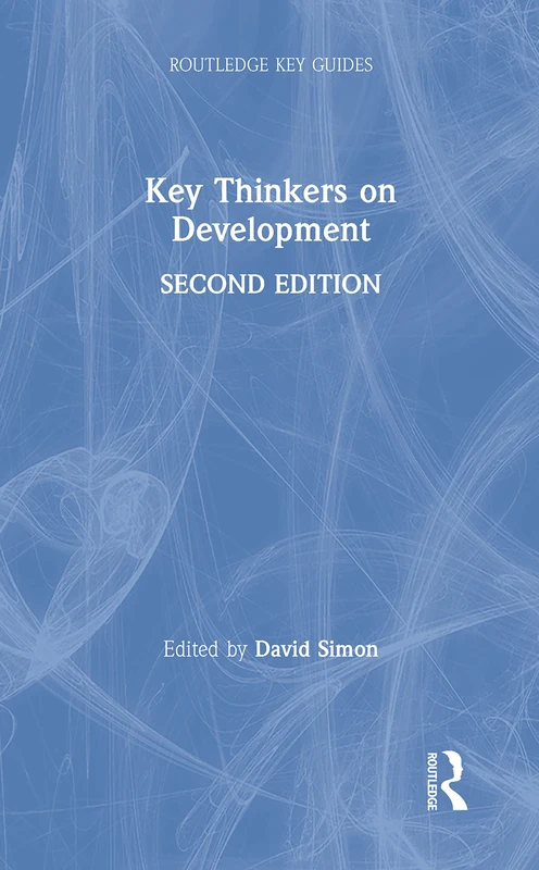 Key Thinkers on Development (Routledge Key Guides)