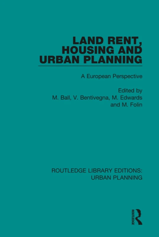 Land Rent, Housing and Urban Planning: A European Perspective: 3 (Routledge Library Editions: Urban Planning)