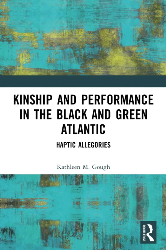 Kinship and Performance in the Black and Green Atlantic - Image 1